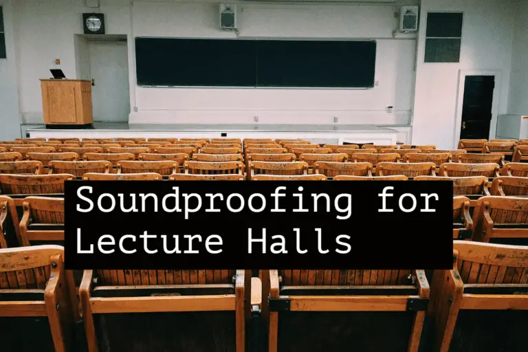 Soundproofing for Lecture Halls